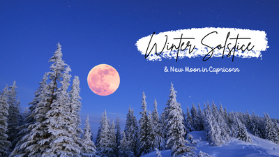 Winter Solstice & New Moon in Capricorn