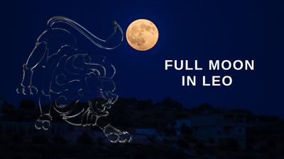 Full Moon in Leo - February 16th, 2022