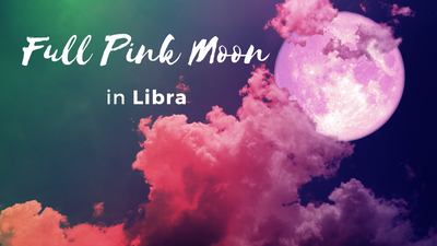 Full Pink Moon in Libra