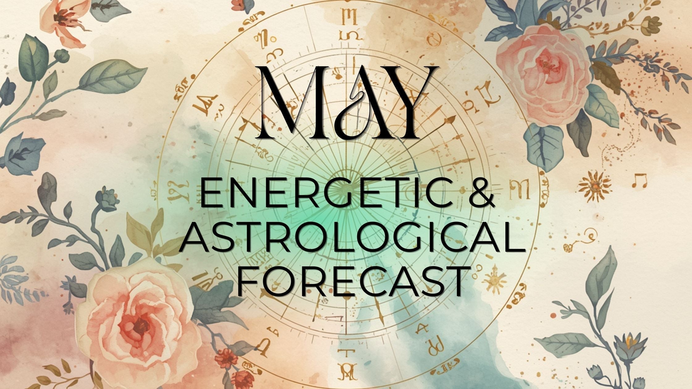 May Energetic & Astrological Forecast