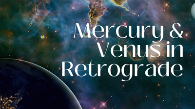 Mercury & Venus Retrograde