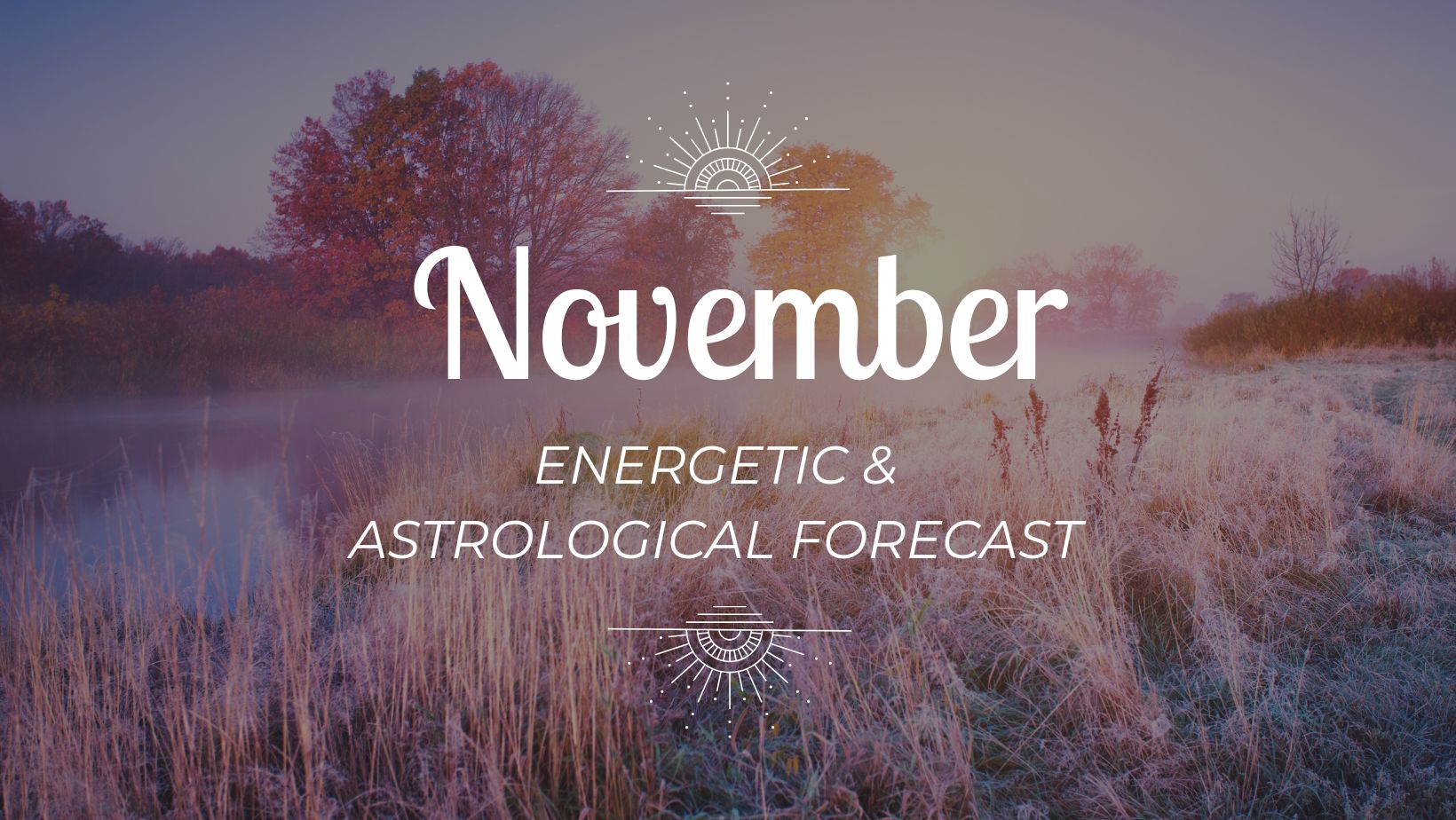 November Energetic & Astrological Forecast
