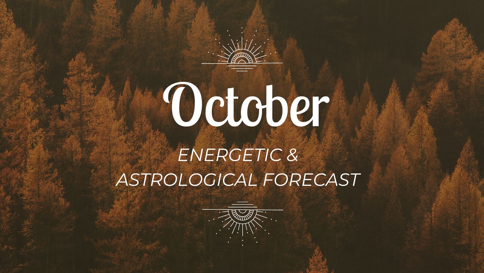 October Energetic & Astrological Forecast